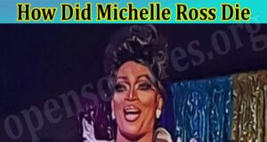 How Did Michelle Ross Die? Know About Drag Queen Toronto Death ...