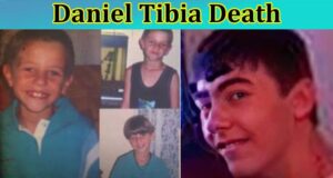 Daniel Tibia Death-What Is The Crime Scene? Check His And Gabriel Kuhn ...