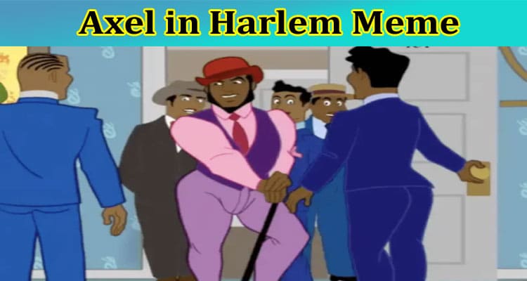 What Is The 'Animan Studios' Meme? The 'Axel In Harlem' Video And