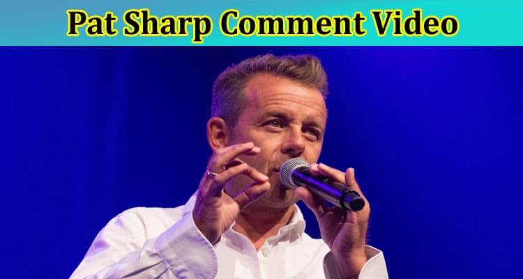 Pat Sharp Comment Video: What Did Pat Sharp Say? Check Full Information On Video