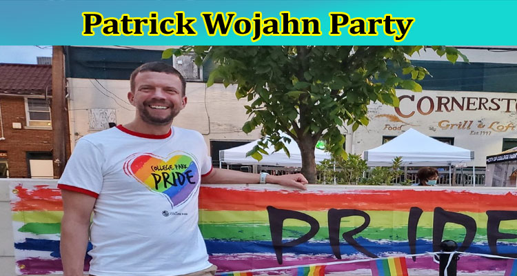 Patrick Wojahn Party: What Is This College Park? Read Details On Political, Affiliation And More Here!