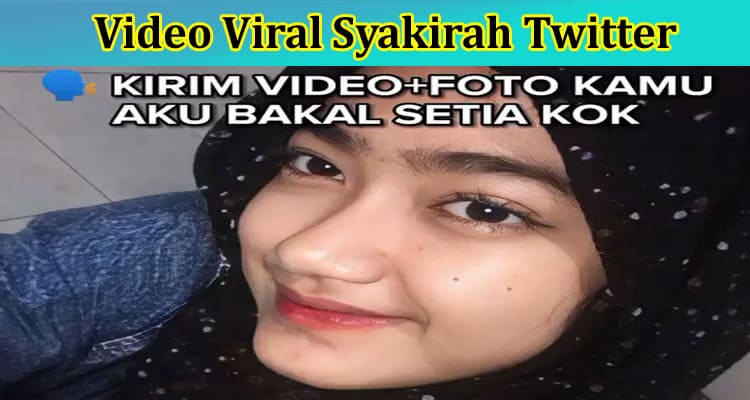 [full Original Video] Video Viral Syakirah Twitter Why Full Album Going Viral On Reddit Tiktok