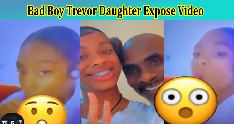 Bad Boy Trevor Daughter Expose Video: Why Lailah Bad Boy Trevor Daughter Viral On Reddit, Tiktok, Instagram, Youtube, Telegram & Twitter? Know Here!