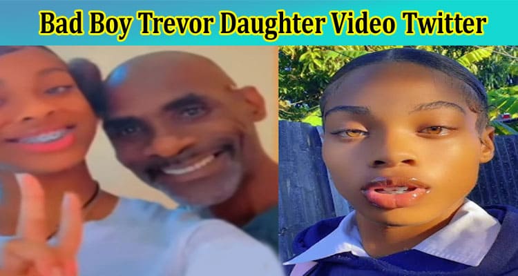 Bad Boy Trevor Daughter Video Twitter: How Laila Isabella Video Viral On Reddit, Tiktok, Instagram, Youtube & Telegram? Know Details!