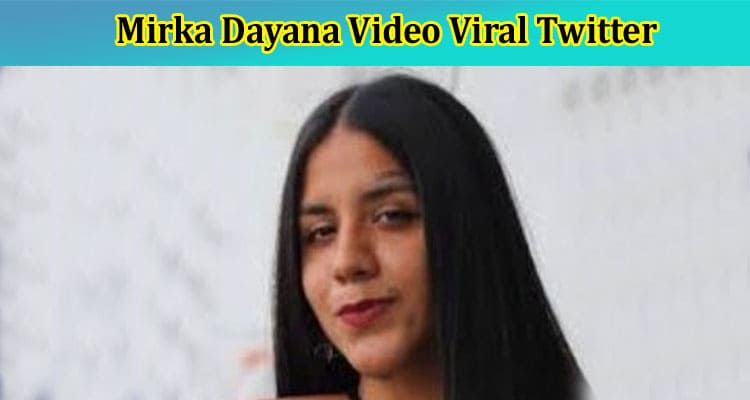 Latest News Mirka Dayana Video Viral Twitter