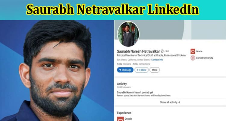 Saurabh Netravalkar LinkedIn – Coder Turned Cricketer Secures a Win Against Pakistan with 13 Runs